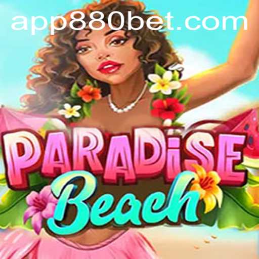 Discover the Excitement of ParadiseBeach on 880bet
